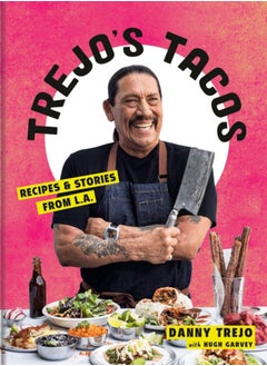 Buy Trejo's Tacos : Recipes and Stories from LA in UAE