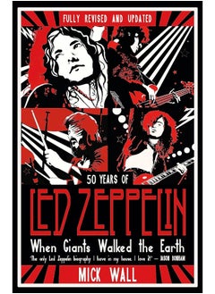 اشتري When Giants Walked the Earth: 50 years of Led Zeppelin. The fully revised and updated biography. في الامارات