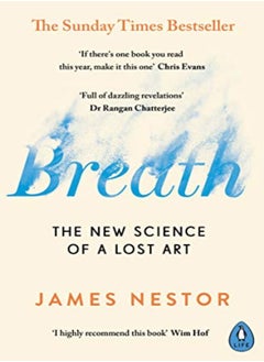 Buy Breath The New Science Of A Lost Art by Nestor, James Paperback in UAE