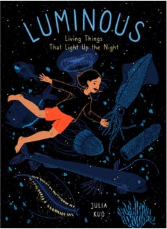 اشتري Luminous : Living Things That Light Up the Night في السعودية