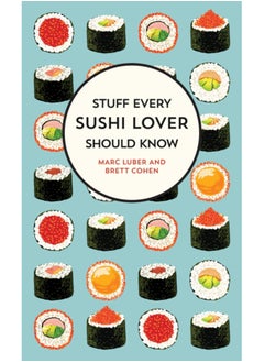 Buy Stuff Every Sushi Lover Should Know : Stuff Every Sushi Lover Should Know in Saudi Arabia