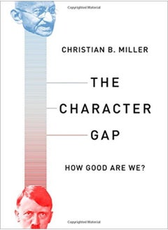 Buy The Character Gap How Good Are We? by Christian B. Miller Paperback in UAE