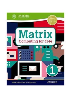 اشتري Matrix Computing for 11-14: Student Book 1 في الامارات