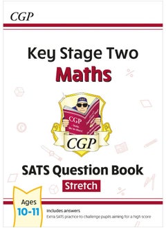 Buy KS2 Maths SATS Question Book: Stretch - Ages 10-11 (for the 2022 tests) in UAE