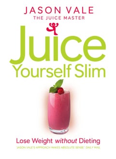 اشتري Juice Yourself Slim : Lose Weight without Dieting في الامارات