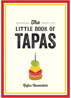 Buy The Little Book of Tapas: A Pocket Guide to the Wonderful World of Tapas, Fe in UAE