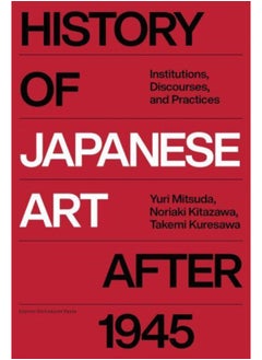 Buy History of Japanese Art after 1945 : Institutions, Discourse, Practice in Saudi Arabia