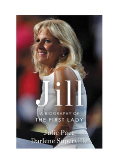 اشتري Jill A Biography Of The First Lady Hardcover في الامارات