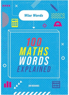 Buy Words to Master: Wise Words: 100 Maths Words Explained in UAE