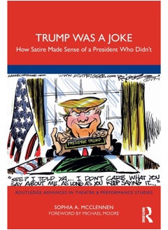 اشتري Trump Was a Joke : How Satire Made Sense of a President Who Didn't في السعودية