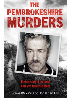 اشتري The Pembrokeshire Murders : The dramatic true story of a 20-year hunt for a serial killer and the detectives who brought him to justice في السعودية