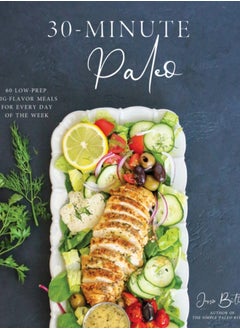 Buy 30-Minute Paleo : 60 Low-Prep, Big-Flavor Meals for Every Day of the Week in UAE