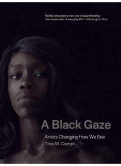 Buy A Black Gaze : Artists Changing How We See in UAE