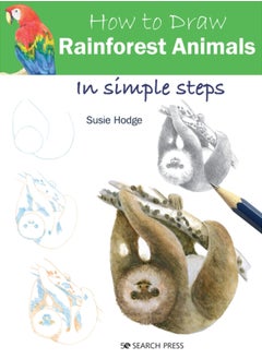 اشتري How to Draw: Rainforest Animals : In Simple Steps في السعودية