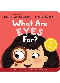 Buy What Are Eyes For? Board Book A Lifttheflap Board Book in UAE