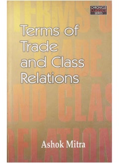 Buy Terms of Trade and Class Relations: An Essay in Political Economy in UAE