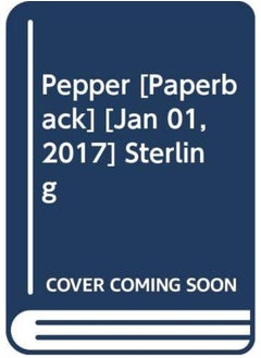 اشتري Pepper [Paperback] [Jan 01, 2017] Sterling في الامارات