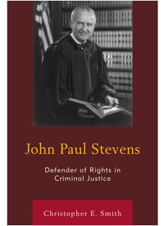 اشتري John Paul Stevens : Defender of Rights in Criminal Justice في الامارات