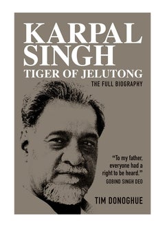 Buy Karpal Singh Tiger Of Jelutong The Full Biography Paperback in UAE