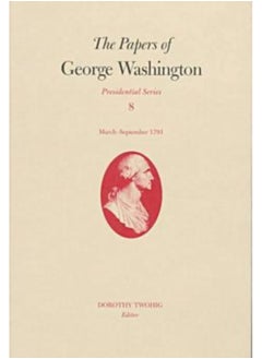 اشتري The Papers of George Washington v.8; March-Sepember, 1791;March-Sepember, 1791 في الامارات