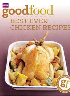 Buy Good Food: Best Ever Chicken Recipes : Triple-tested Recipes in UAE