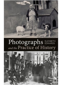 اشتري Photographs and the Practice of History : A Short Primer في السعودية