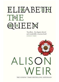 Buy Elizabeth, the Queen : An intriguing deep dive into Queen Elizabeth I's life as a woman and a monarch in Saudi Arabia