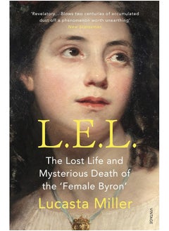 اشتري L.E.L.: The Lost Life and Mysterious Death of the ‘Female Byron’ في الامارات