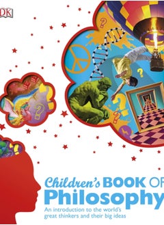 اشتري Children's Book of Philosophy : An Introduction to the World's Greatest Thinkers and their Big Ideas في السعودية