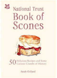 اشتري The National Trust Book of Scones : 50 delicious recipes and some curious crumbs of history في السعودية