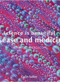 Buy Science is Beautiful: Disease and Medicine : Under the Microscope in UAE