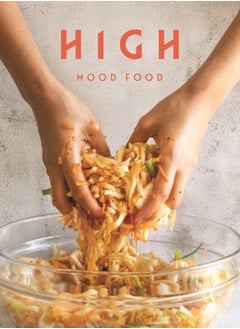 Buy High Mood Food : Natural, fermented, living food. Our stories, our recipes, our way of life. in UAE