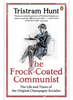 اشتري The Frock-Coated Communist : The Revolutionary Life of Friedrich Engels في السعودية