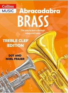 Buy Abracadabra Brass: Treble Clef Edition (Pupil book) : The Way to Learn Through Songs and Tunes in Saudi Arabia