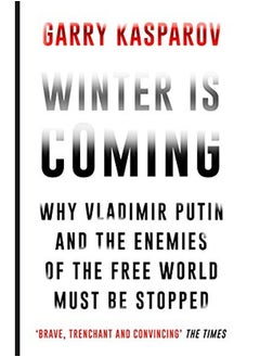 اشتري Winter is Coming: Why Vladimir Putin and the Enemies of the Free World Must be Stopped في الامارات