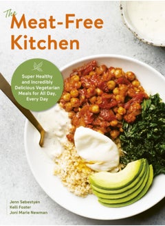 اشتري The Meat-Free Kitchen : Super Healthy and Incredibly Delicious Vegetarian Meals for All Day, Every Day في السعودية