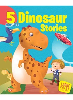 Buy 5 Minute Dinosaur Stories : Large Print in UAE