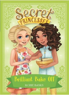 Buy Secret Princesses: Brilliant Bake Off in UAE