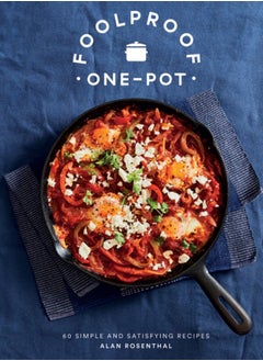 Buy Foolproof One-Pot : 60 Simple and Satisfying Recipes in Saudi Arabia