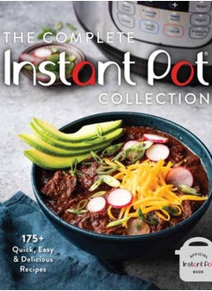 اشتري The Complete Instant Pot Collection : 250+ Quick & Easy Instant Pot Favorites في السعودية