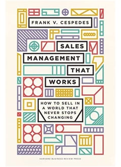 اشتري Sales Management That Works How To Sell In A World That Never Stops Changing By Cespedes, Frank V. Hardcover في الامارات