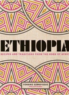 Buy Ethiopia : Recipes and traditions from the horn of Africa in UAE