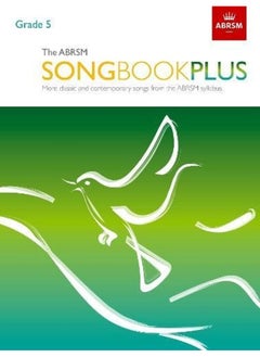 Buy The ABRSM Songbook Plus, Grade 5: More classic and contemporary songs from the ABRSM syllabus in UAE