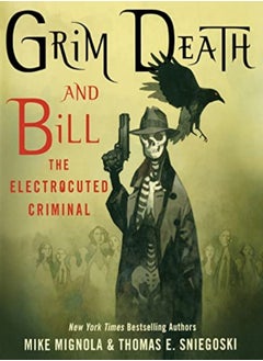 اشتري Grim Death And Bill The Electrocuted Criminal by Mignola, Mike - Sniegoski, Thomas E Paperback في الامارات