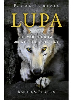 اشتري Pagan Portals - Lupa - She-Wolf of Rome and Mother في الامارات