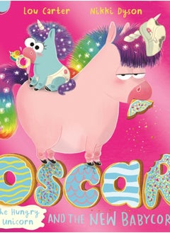 اشتري Oscar the Hungry Unicorn and the New Babycorn في السعودية