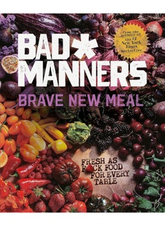 اشتري Brave New Meal: Fresh as F*ck Food for Every Table في الامارات