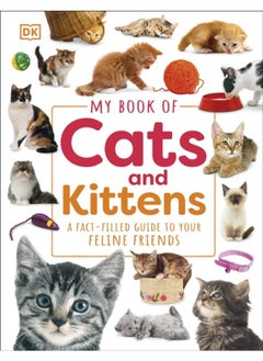 اشتري My Book of Cats and Kittens : A Fact-Filled Guide to Your Feline Friends في الامارات