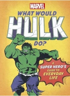 Buy What Would Hulk Do? : A Marvel super hero's guide to everyday life in Saudi Arabia