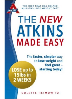 Buy The New Atkins Made Easy: The Faster, Simpler Way to Lose Weight and Feel Great - Starting Today! in UAE